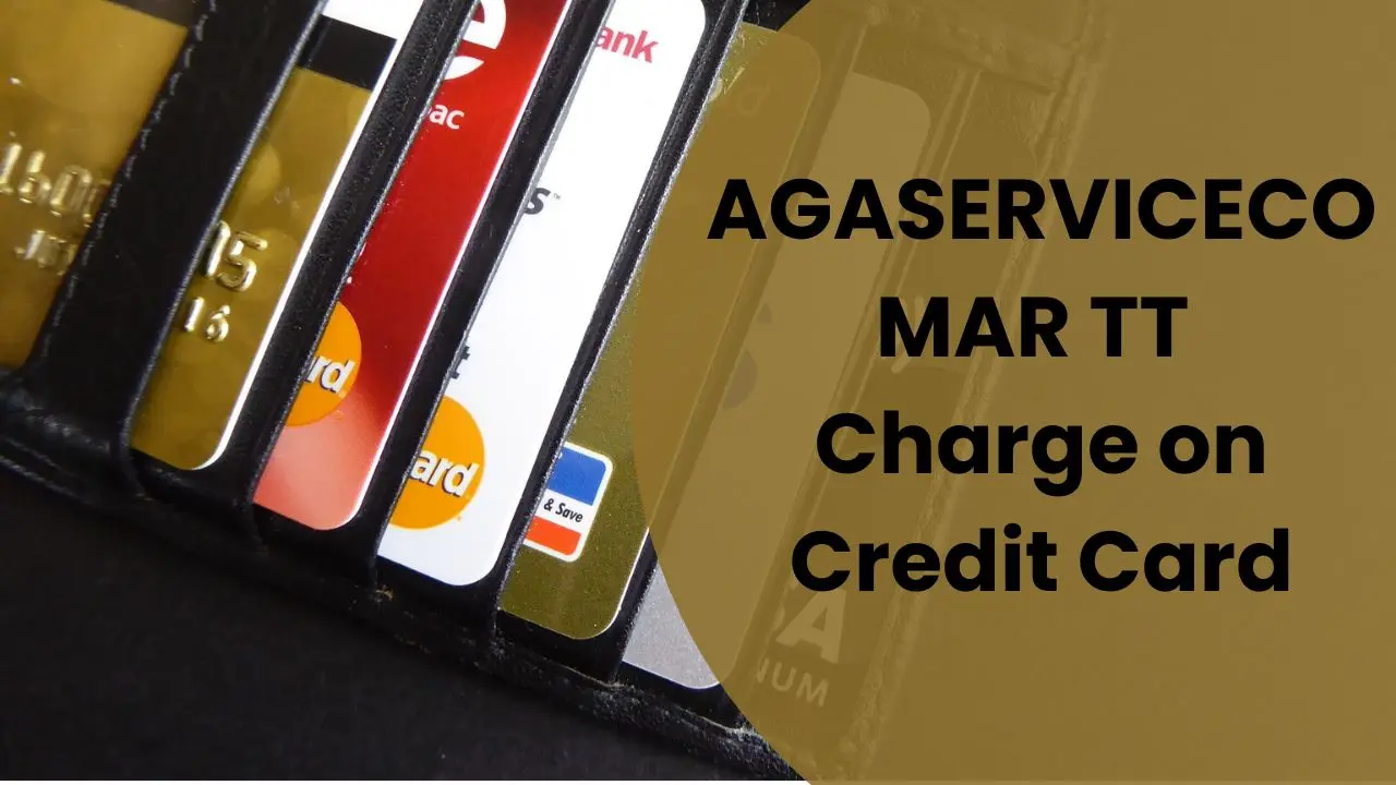 AGASERVICECO MAR TT Charge on Credit Card