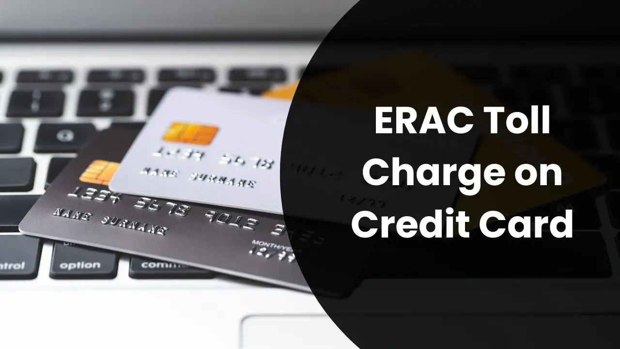 ERAC Toll Charge on Credit Card