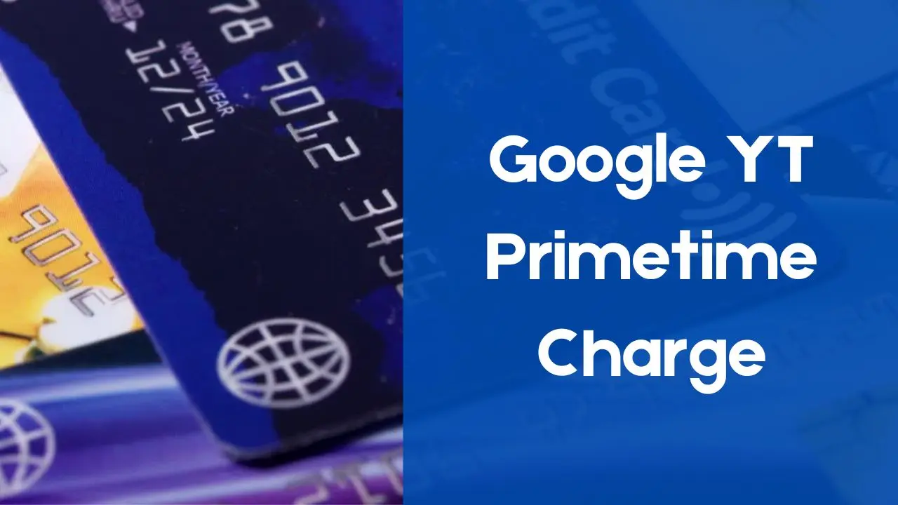 Google YT Primetime Charge