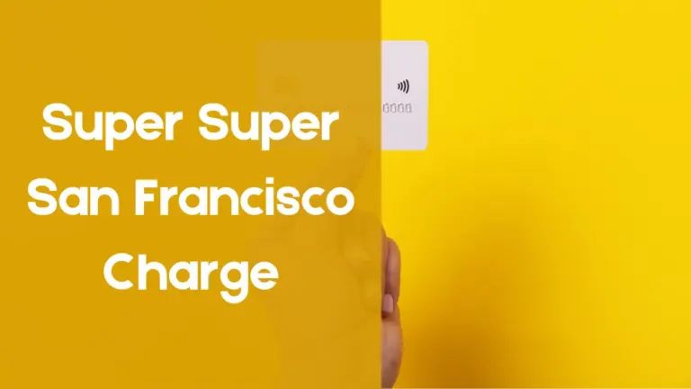 Super Super San Francisco Charge